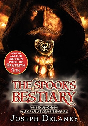 Delaney, Joseph. The Last Apprentice: The Spook's Bestiary - The Guide to Creatures of the Dark. HarperCollins, 2014.