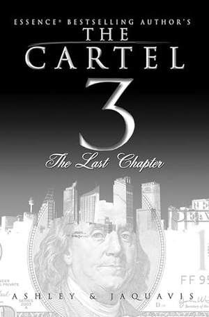 Ashley / Jaquavis Coleman. The Cartel 3 - The Last Chapter. Kensington Publishing Corporation, 2010.