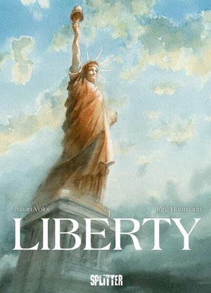 Voloj, Julian. Liberty - erweiterte Neuausgabe - Die Geschichte der Freiheitsstatue als Graphic Novel. Splitter Verlag, 2026.