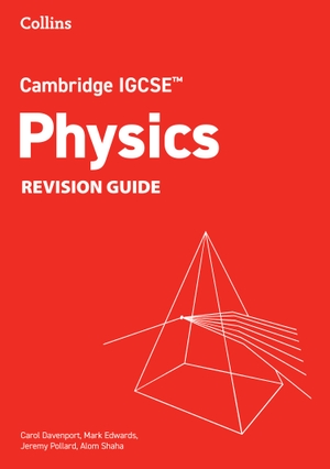Shaha, Alom / Davenport, Carol et al. Cambridge IGCSE(TM) Physics Revision Guide. HarperCollins Publishers, 2024.