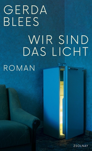 Blees, Gerda. Wir sind das Licht - Roman. Zsolnay-Verlag, 2022.