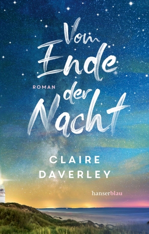Daverley, Claire. Vom Ende der Nacht - Roman. hanserblau, 2024.