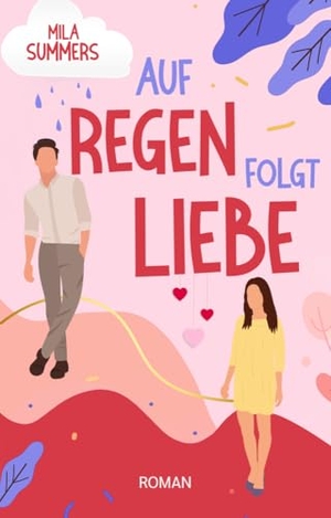 Summers, Mila. Auf Regen folgt Liebe. NOVA MD, 2024.