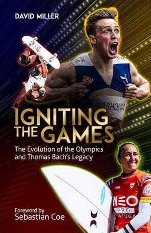 Miller, David. Igniting the Games - The Evolution of the Olympics and Bach's Legacy. Pitch Publishing, 2023.