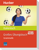 Großes Übungsbuch Italienisch Neu. Grammatik