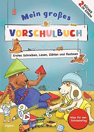 Holzwarth-Raether, Ulrike / Ute Müller-Wolfangel. Mein großes Vorschulbuch - Erstes Schreiben, Lesen, Zählen und Rechnen (Doppelband). Impian GmbH, 2021.