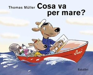 Müller, Thomas. Cosa va per mare?. Babalibri, 2024.