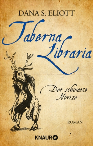 Eliott, Dana S.. Taberna Libraria - Der Schwarze Novize - Roman. Knaur Taschenbuch, 2020.