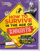 How to Survive in the Age of Knights