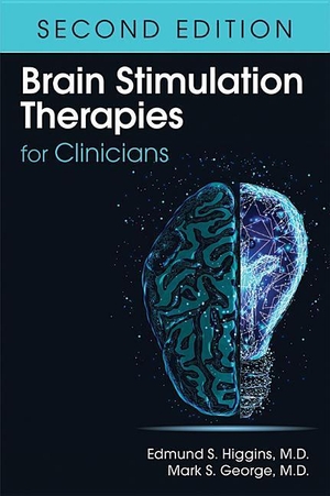Higgins, Edmund S. / Mark S. George. Brain Stimulation Therapies for Clinicians. American Psychiatric Publishing, 2019.
