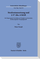 Strafrestaussetzung und § 57 Abs. 6 StGB