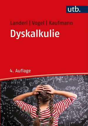 Landerl, Karin / Vogel, Stephan et al. Dyskalkulie - Modelle, Diagnostik, Intervention. UTB GmbH, 2022.