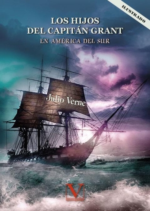 Julio Verne. Los hijos del capitán Grant en la América del Sur. Editorial Verbum (PA), 2021.