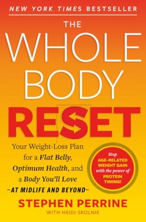 Aarp / Skolnik, Heidi et al. The Whole Body Reset - Your Weight-Loss Plan for a Flat Belly, Optimum Health and a Body You'll Love at Midlife and Beyond. Simon & Schuster, 2024.