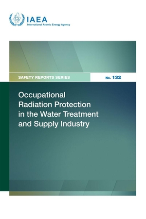 Iaea. Occupational Radiation Protection in the Water Treatment and Supply Industry. IAEA, 2026.