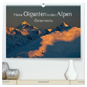 Meine Giganten in den Alpen Österreichs (hochwertiger Premium Wandkalender 2025 DIN A2 quer), Kunstdruck in Hochglanz