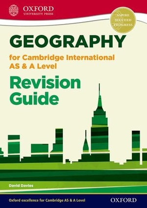 Davies, David. Geography for Cambridge International AS and A Level Revision Guide. Oxford University Press, 2016.