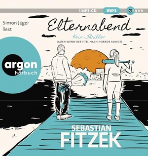 Fitzek, Sebastian. Elternabend - Kein Thriller (Auch wenn der Titel nach Horror klingt!). Argon Verlag GmbH, 2026.