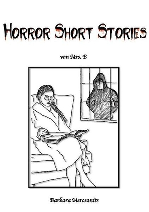 Mercsanits, Barbara. Horror Short Stories - 4 schockierende Kurzgeschichten. Books on Demand, 2020.