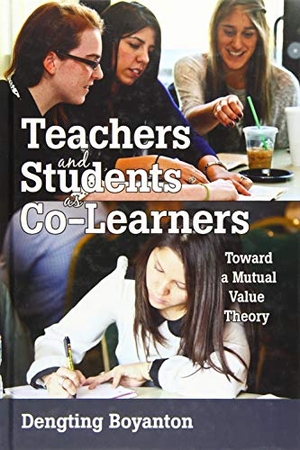 Boyanton, Dengting. Teachers and Students as Co-Learners - Toward a Mutual Value Theory. Peter Lang, 2014.