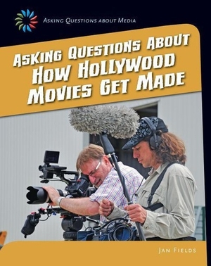 Fields, Jan. Asking Questions about How Hollywood Movies Get Made. Cherry Lake Publishing, 2015.