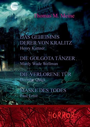 Kuttner, Henry / Ernst, Paul et al. Das Geheimnis derer von Kralitz und andere Horrorgeschichten. Books on Demand, 2020.