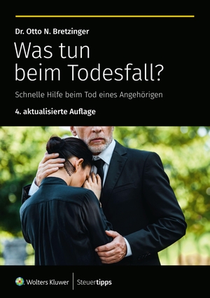 Bretzinger, Otto N.. Was tun beim Todesfall? - Schnelle Hilfe beim Tod eines Angehörigen. Steuertipps, 2026.