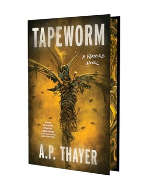 Thayer, A. P.. Tapeworm - A Vampire Novel. Random House LLC US, 2026.