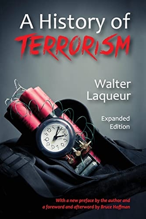 White, Andrew / Walter Laqueur. A History of Terrorism - Expanded Edition. Routledge, 2016.