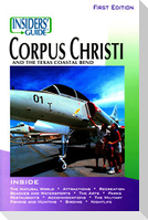 Insiders' Guide® to Corpus Christi