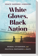 White Gloves, Black Nation