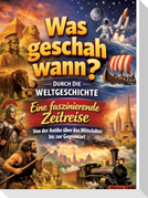 Was geschah wann?