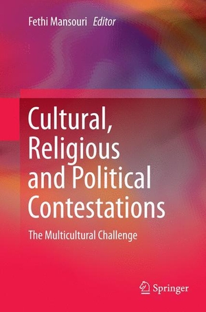 Mansouri, Fethi (Hrsg.). Cultural, Religious and Political Contestations - The Multicultural Challenge. Springer International Publishing, 2016.