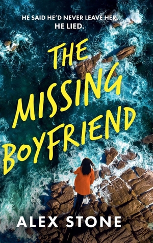 Stone, Alex. The Missing Boyfriend. Boldwood Books Ltd, 2025.
