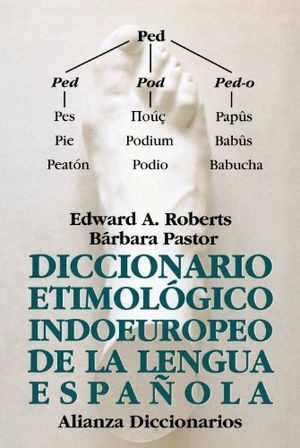 Cela, Camilo José / Pastor De Arozena, Bárbara et al. Diccionario etimológico indoeuropeo de la lengua española. Alianza Editorial, 2013.