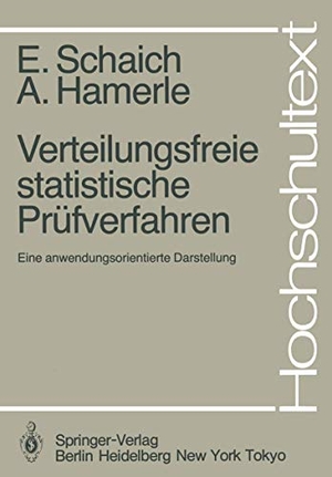 Hamerle, A. / E. Schaich. Verteilungsfreie statistische Prüfverfahren - Eine anwendungsorientierte Darstellung. Springer Berlin Heidelberg, 1984.
