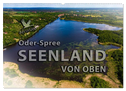 Oder-Spree Seenland von oben (Wandkalender 2024 DIN A2 quer), CALVENDO Monatskalender