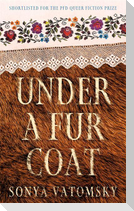 Under a Fur Coat