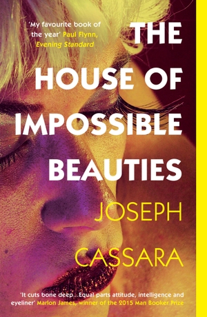 Cassara, Joseph. The House of Impossible Beauties. Oneworld Publications, 2018.