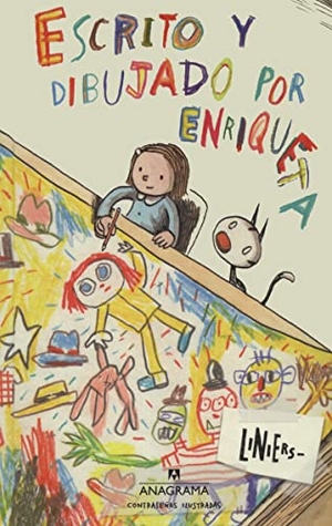 Liniers. Escrito Y Dibujado Por Enriqueta. Anagrama, 2018.