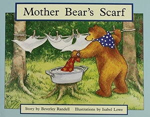 Randell. Mother Bear's Scarf - Individual Student Edition Yellow (Levels 6-8). Houghton Mifflin, 2006.
