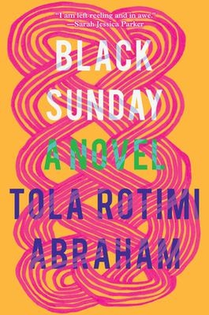 Abraham, Tola Rotimi. Black Sunday. Penguin Random House LLC, 2021.