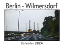 Berlin - Wilmersdorf (Wandkalender 2024, Kalender DIN A4 quer, Monatskalender im Querformat mit Kalendarium, Das perfekte Geschenk)