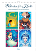Märchen für Kinder (Wandkalender 2024 DIN A4 hoch), CALVENDO Monatskalender