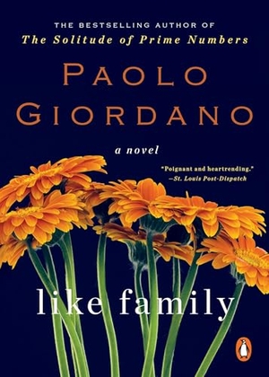 Giordano, Paolo. Like Family. Penguin Publishing Group, 2016.