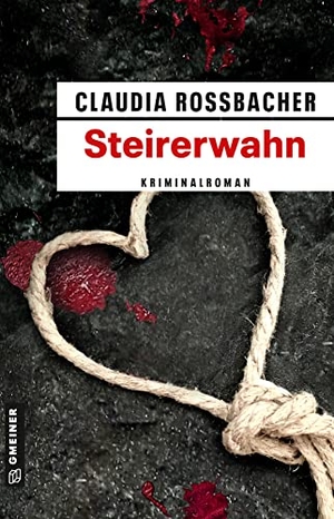 Rossbacher, Claudia. Steirerwahn - Sandra Mohrs zwölfter Fall. Gmeiner Verlag, 2022.
