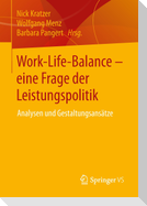 Work-Life-Balance - eine Frage der Leistungspolitik