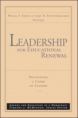 Smith / Fenstermacher. Leadership Educational Renewal. John Wiley & Sons, 1999.