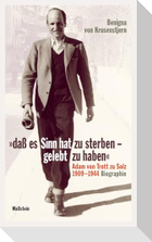 'dass es Sinn hat zu sterben - gelebt zu haben'