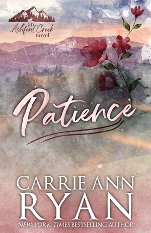 Ryan, Carrie Ann. Patience - Special Edition. Carrie Ann Ryan, 2026.